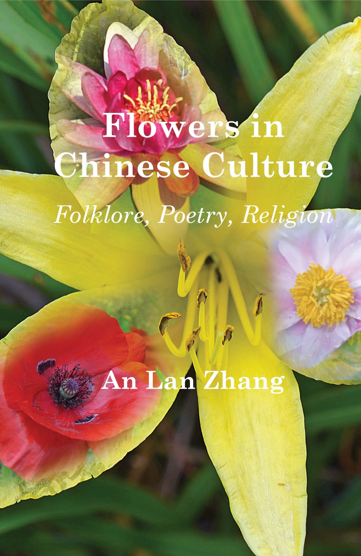 Flowers in Chinese Culture: Folklore, Poetry, Religion